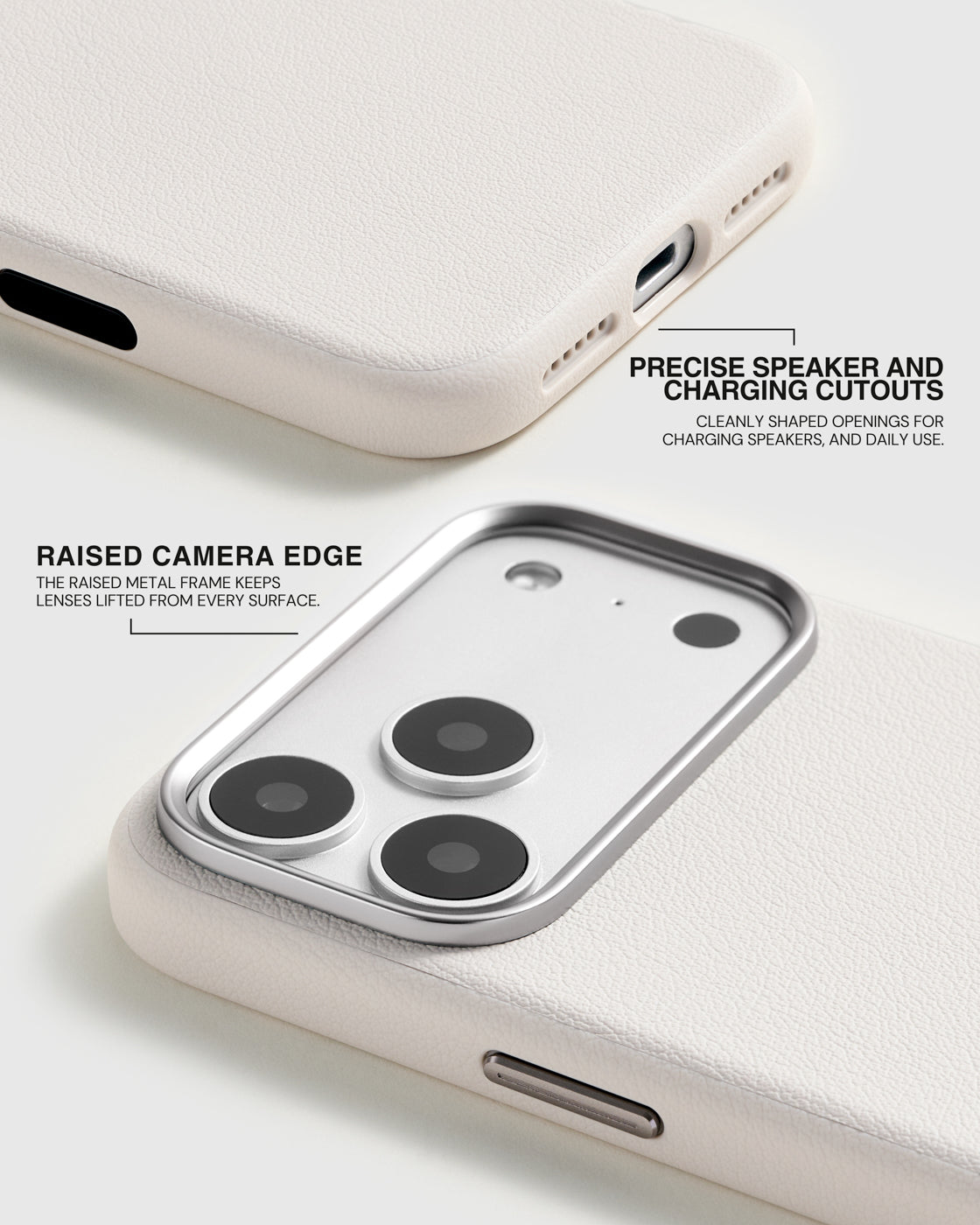 Precise speaker and charging cutouts and the raised metal camera edge on the white leather case